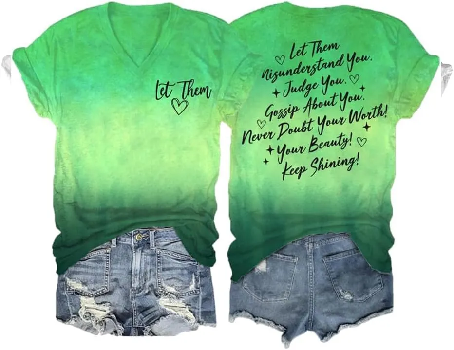 Let Them Misunderstand You Shirt Inspirational Gift Women Positive Letter Print Shirt Vneck Tee, PT